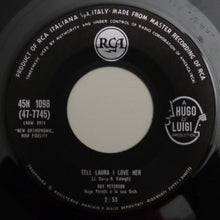 Carica l&#39;immagine nel visualizzatore di Gallery, Ray Peterson : Tell Laura I Love Her = Dite A Laura Che L&#39;Amo (7&quot;)

