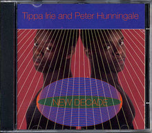 Carica l&#39;immagine nel visualizzatore di Gallery, Tippa Irie &amp; Peter Hunnigale : New Decade (CD, Album)
