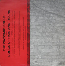 Carica l&#39;immagine nel visualizzatore di Gallery, The Wayward Souls : Songs Of Rain And Trains (LP)
