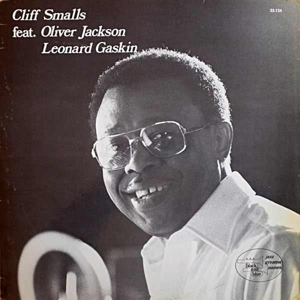 Cliff Smalls Featuring Oliver Jackson And Leonard Gaskin : Cliff Smalls (LP, Album)