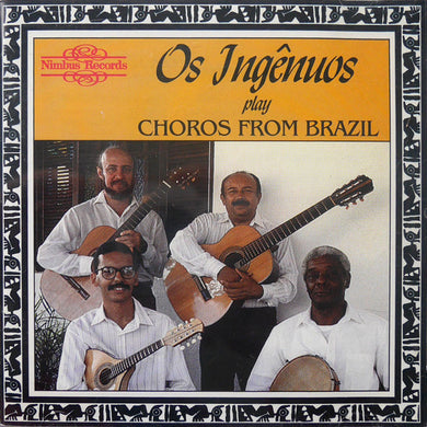 Os Ingênuos : Play Choros From Brazil  (CD, Album)