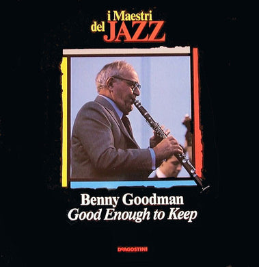 Benny Goodman : Good Enough To Keep (CD, Comp)