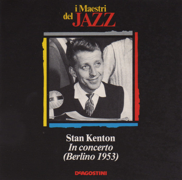 Stan Kenton : In Concerto (Berlino 1953) (CD, Comp, RM)