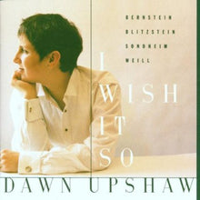 Carica l&#39;immagine nel visualizzatore di Gallery, Dawn Upshaw : I Wish It So (CD, Album)
