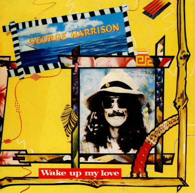 George Harrison : Wake Up My Love (7