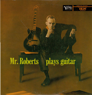 Howard Roberts : Mr. Roberts Plays Guitar (LP, Album, Comp, Mono, RE)