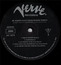 Carica l&#39;immagine nel visualizzatore di Gallery, Howard Roberts : Mr. Roberts Plays Guitar (LP, Album, Comp, Mono, RE)
