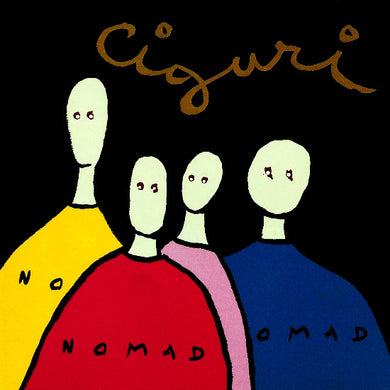 Nomad (36) : Ciguri (CD, Album)