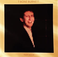 Carica l&#39;immagine nel visualizzatore di Gallery, T-Bone Burnett : Trap Door (12&quot;, EP)
