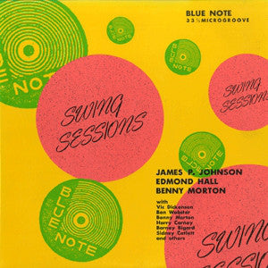 James P. Johnson's Blue Note Jazzmen / Edmond Hall's Swingtet / Benny Morton's All Stars : Swing Sessions On Blue Note (LP, Comp, Mono)