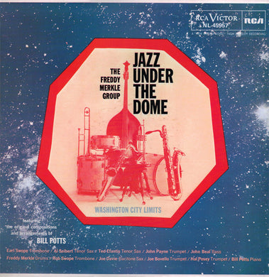 The Freddy Merkle Group : Jazz Under The Dome (Washington City Limits) (LP, Album, RE)