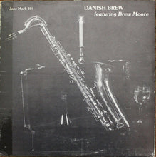 Carica l&#39;immagine nel visualizzatore di Gallery, Danish Brew Featuring Brew Moore And Don Byas : Danish Brew (LP, Album)
