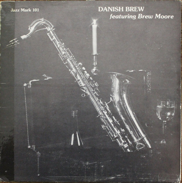 Danish Brew Featuring Brew Moore And Don Byas : Danish Brew (LP, Album)