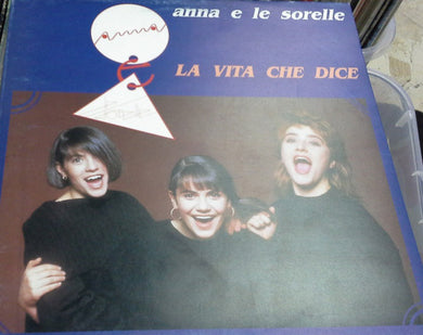 Anna E Le Sorelle : La Vita Che Dice (LP, Album)