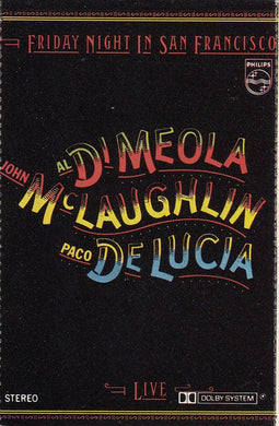 Al Di Meola, John McLaughlin, Paco De Lucía : Friday Night In San Francisco Live (Cass, Album)