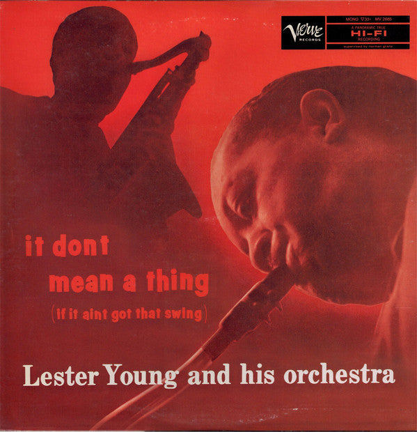 Lester Young And His Orchestra : It Don't Mean A Thing (If It Ain't Got That Swing) (LP, Album, Mono, RE)