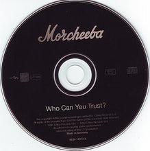 Carica l'immagine nel visualizzatore di Gallery, Morcheeba : Who Can You Trust? (CD, Album)
