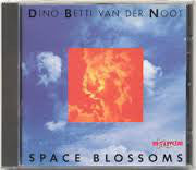 Dino Betti Van Der Noot : Space Blossoms (CD, Album)