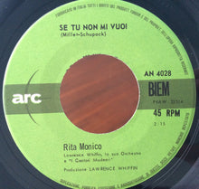 Carica l&#39;immagine nel visualizzatore di Gallery, Rita Monico : Se Tu Non Mi Vuoi (7&quot;, Mono)
