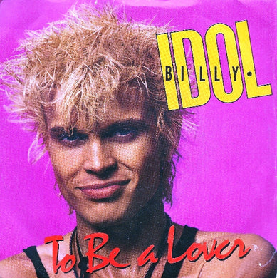 Billy Idol : To Be A Lover (7