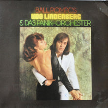 Carica l&#39;immagine nel visualizzatore di Gallery, Udo Lindenberg Und Das Panikorchester : Ball Pompös (LP, Album, RE, Gat)
