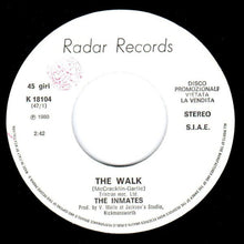 Carica l&#39;immagine nel visualizzatore di Gallery, The Inmates (2) : The Walk (7&quot;, Single, Promo)
