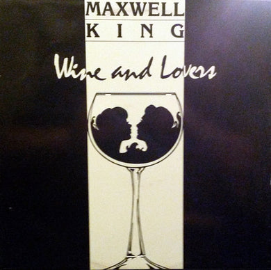 Maxwell King : Wine & Lovers (LP, Album)