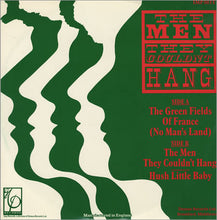 Carica l&#39;immagine nel visualizzatore di Gallery, The Men They Couldn&#39;t Hang : The Green Fields Of France (12&quot;, Single)
