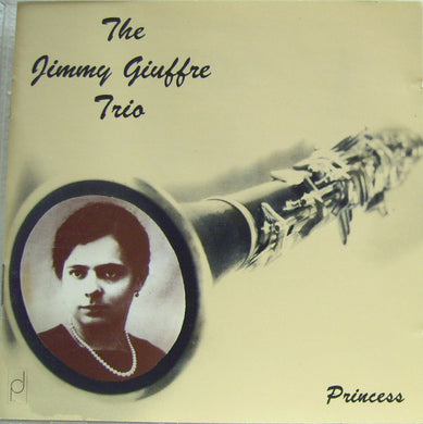 The Jimmy Giuffre Trio : Princess (CD, Album)