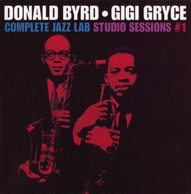 Donald Byrd • Gigi Gryce : Complete Jazz Lab Studio Sessions #1 (CD, Comp)