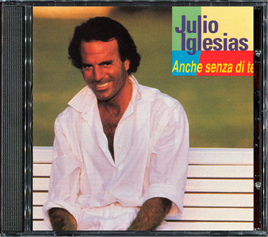 Julio Iglesias : Anche Senza Di Te (CD, Album)