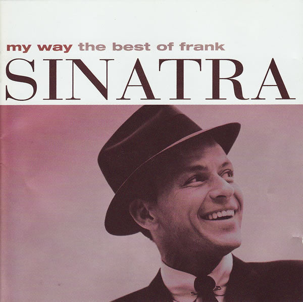 Frank Sinatra : My Way (The Best Of Frank Sinatra) (CD, Comp, RP)