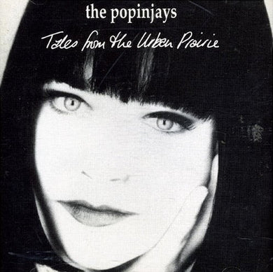 The Popinjays : Tales From The Urban Prairie (CD, Album)