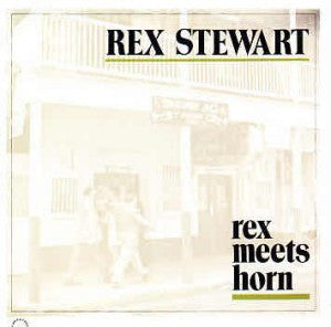 Rex Stewart : Rex Meets Horn (CD, Comp)