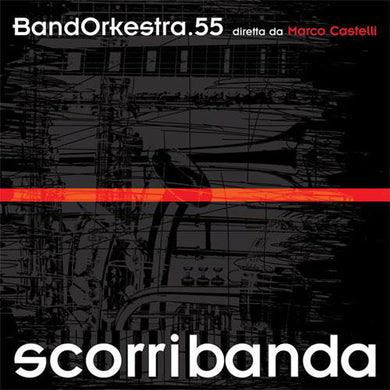 Bandorkestra.55 Diretta Da Marco Castelli : Scorribanda (CD, Album)