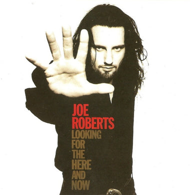 Joe Roberts : Looking For The Here And Now (CD, Album, PMD)