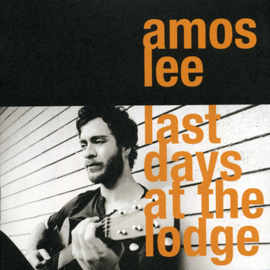 Amos Lee : Last Days At The Lodge (CD, Album)