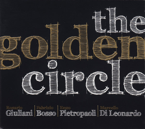 Rosario Giuliani | Fabrizio Bosso | Enzo Pietropaoli | Marcello Di Leonardo : The Golden Circle (CD, Album)