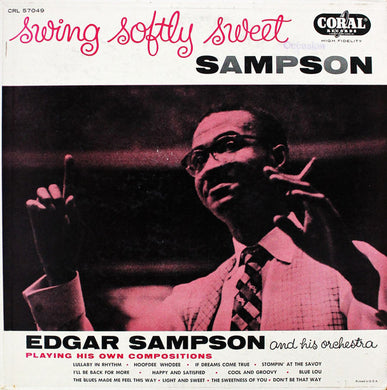 Edgar Sampson And His Orchestra : Swing Softly Sweet Sampson (LP, Album)