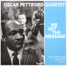 Carica l&#39;immagine nel visualizzatore di Gallery, The Oscar Pettiford Quartet : We Get The Message (LP, Album)

