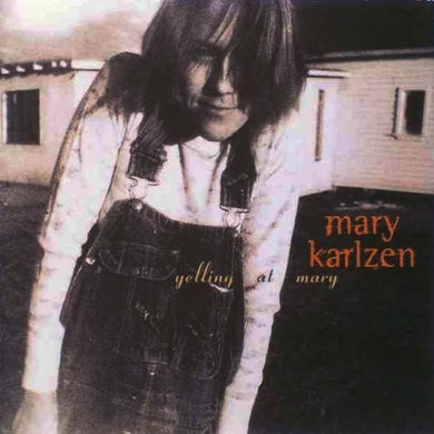 Mary Karlzen : Yelling At Mary (CD, Album)
