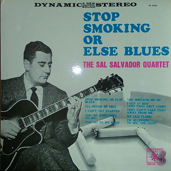 Sal Salvador Quartet : Stop Smoking Or Else Blues (LP, Album, RE)