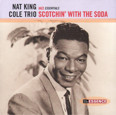 The Nat King Cole Trio : Scotchin' With The Soda (CD, Comp)