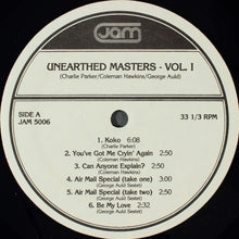 Carica l&#39;immagine nel visualizzatore di Gallery, Charlie Parker, Coleman Hawkins, Georgie Auld : Unearthed Masters - Volume I (LP, Comp, Mono)
