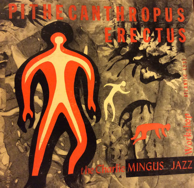 Charles Mingus Jazz Workshop : Pithecanthropus Erectus (LP, Album, Mono)