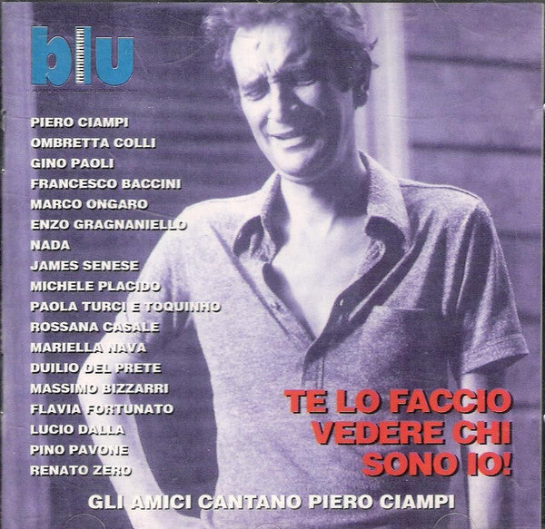 Various : Te Lo Faccio Vedere Chi Sono Io! - Gli Amici Cantano Piero Ciampi (CD)