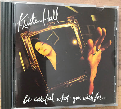 Kristen Hall : Be Careful What You Wish For... (CD, Album)