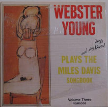 Carica l&#39;immagine nel visualizzatore di Gallery, Webster Young : Plays And Sings The Miles Davis Songbook (Volume Three) (LP, Album)
