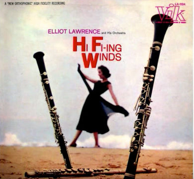 Elliot Lawrence And His Orchestra : Hi Fi-ing Winds (LP, Album, Mono)