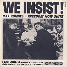 Carica l&#39;immagine nel visualizzatore di Gallery, Max Roach : We Insist! Max Roach&#39;s Freedom Now Suite (LP, Album, Mono)
